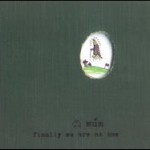múm – finally we are no one