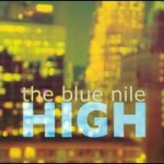 The Blue Nile – High