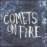 Comets On Fire – Blue cathedral