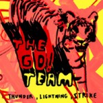 The Go! Team – Thunder, lightning, strike