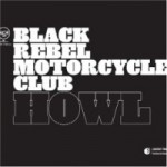 Black Rebel Motorcycle Club – Howl