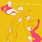 Clap Your Hands Say Yeah – Clap Your Hands Say Yeah