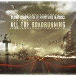 Mark Knopfler & Emmylou Harris – All the roadrunning