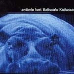 Antònia Font – Batiscafo Katiuscas