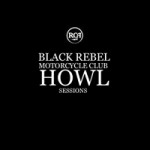 Black Rebel Motorcycle Club – Howl Sessions EP