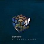 Sr. Chinarro – El mundo según