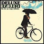 Deluxe – Fin de un viaje infinito