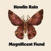 Howlin Rain – Magnificent Fiend