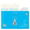 Sedaiós – Resolen Problemes