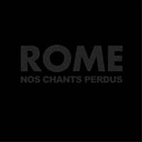 Rome-NosChantsPerdus