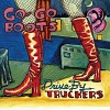 Drive-By Truckers – Go-go boots