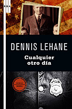 cualquier-otro-dia_dennis-lehane_libro-OAFI377