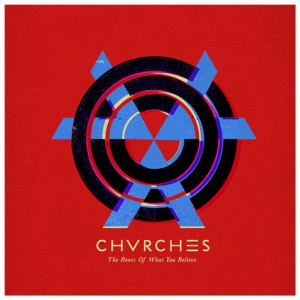 chvrches-bonesofhwhat1