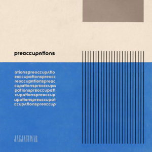 preoccupations-sq